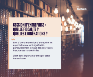 Cession entreprise fiscalité