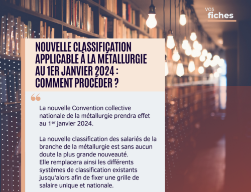 Nouvelle classification applicable à la métallurgie au 1er janvier 2024 : comment procéder ?