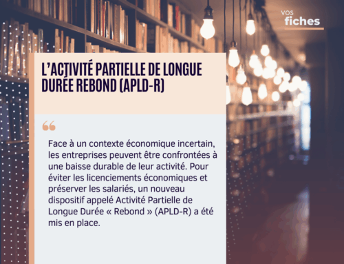 L’activité partielle de longue durée rebond (APLD-R) 