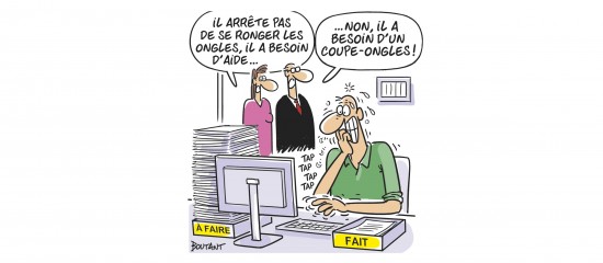 Cartoon of an office worker at a computer, anxious, while two coworkers suggest a nail clipper to stop nail-biting. A to-do label reads 'A FAIRE'.