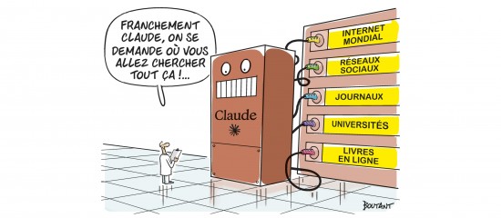 Cartoon: a giant orange book named Claude connected by cables to signs labeled Internet mondial, réseaux sociaux, journaux, universités, livres en ligne; a small man asks where to search.